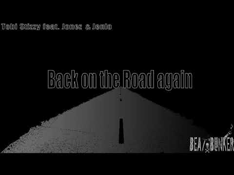 Tobi Stizzy feat. Jonez & Jenlo - Back on the Road again (prod. by Beat Bunker & Jonez)