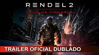 Rendel 2: Ciclo da Vingança 2024 Trailer Oficial Dublado