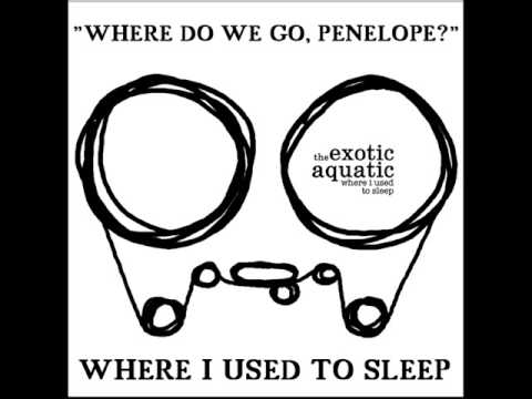 The Exotic Aquatic 02 Where Do We Go, Penelope?