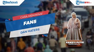 Bagaimana Kekeyi Memaknai Fans dan Haters? Ini Jawabannya