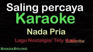 Download lagu SALING PERCAYA-Lagu Nostalgia-Tetty Kadi |KARAOKE NADA PRIA -Male-Cowok-Laki-laki@ucokku mp3 Download lagu SALING PERCAYA-Lagu Nostalgia-Tetty Kadi |KARAOKE NADA PRIA -Male-Cowok-Laki-laki@ucokku mp3