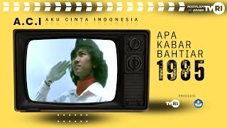 Download lagu FILM A C I -AKU CINTA INDONESIA   APA KABAR BAHTIAR mp3
