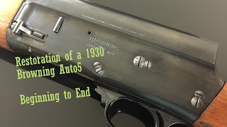 1930 Browning Auto 5 Restoration: Beginning to End
