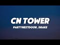 PARTYNEXTDOOR Drake CN TOWER Lyrics