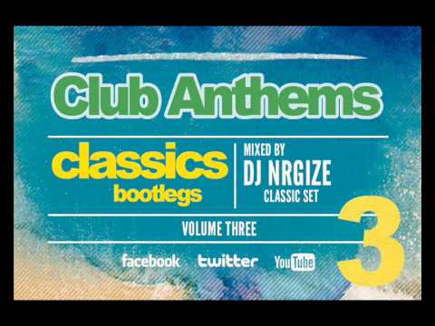 DJ Nrgize - Club Anthems Classics 3 (Bootlegs)