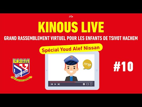 #10 • Grand rassemblement de Tsivot Hachem - Spécial Youd Alef Nissan !