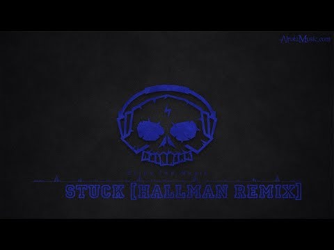 Stuck [Hallman Remix] by Sandro - [2010s Pop, House Music]