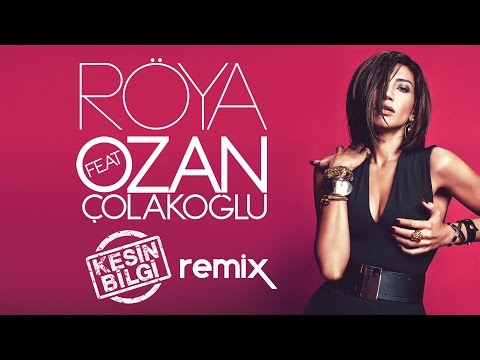 Röya ft. Ozan Çolakoğlu – Kesin Bilgi (Remix)
