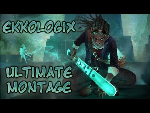 Ekkologix - Ultimate Ekko Montage
