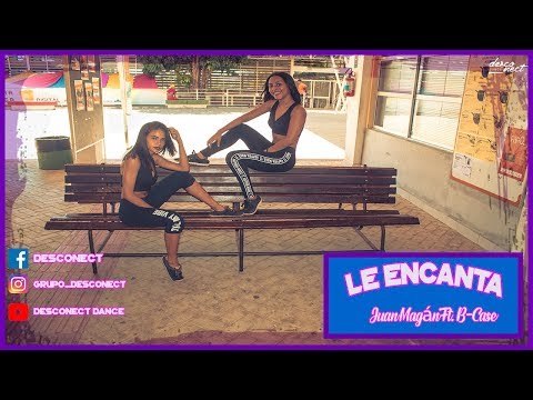 Juan Magán Ft , B Case – Le Encanta / Desconect Dance