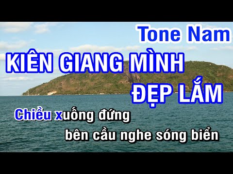 Kiên Giang Mình Đẹp Lắm (Karaoke Beat) - Tone Nam | Nhan KTV