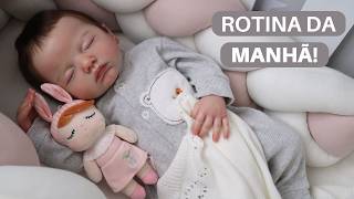 ROTINA DA MANHÃ COM A BEBÊ REBORN AURORA!