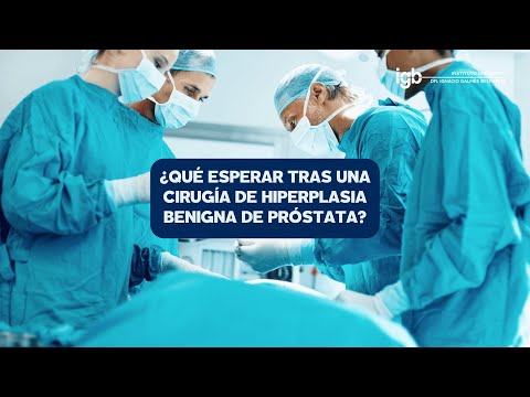 What to expect after surgery for benign prostatic hyperplasia? | Dr. Ignacio Galmés