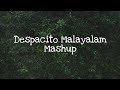 Despacito Malayalam Mashup ( Lyrics )