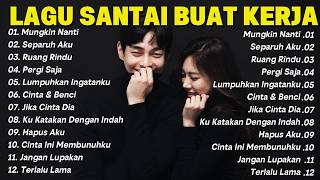 Download lagu Lagu Enak Didengar Saat Santai Dan Kerja || Bagus Untuk Menaikan Mood Kerja Terbaru 2026 mp3