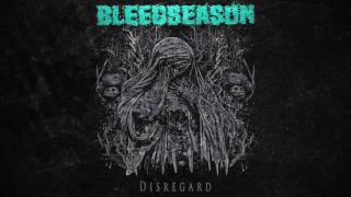 Bleedseason - Disregard