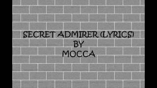 SECRET ADMIRER (LYRICS) - MOCCA