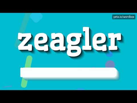 ZEAGLER - HOW TO PRONOUNCE IT!?