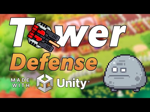Creating a Tower Defense Game in Unity  - Dev-log + Source Code