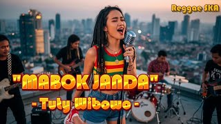 Download lagu Mabok Janda - Tuty Wibowo | Cover Versi Reggae SKA mp3 Download lagu Mabok Janda - Tuty Wibowo | Cover Versi Reggae SKA mp3