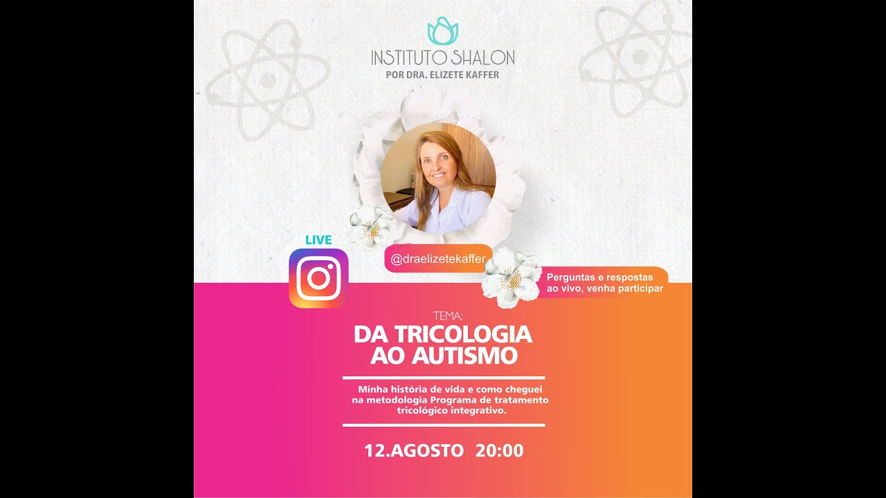 Dra. Elizete Kaffer - Da Tricologia ao Autismo (LIVE)