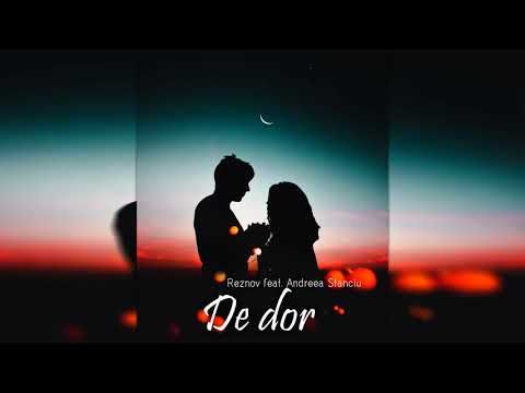 Reznov feat. Andreea Stanciu  - De dor