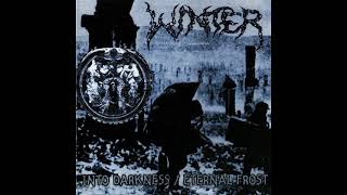 Winter - Into Darkness / Eternal Frost (1999) (Full Album)