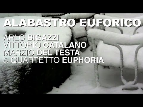 Arlo Bigazzi / Alabastro Euforico : Lamoli