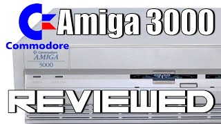 Commdore Amiga 3000 (A3000) Review