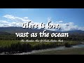 Here is Love, vast as the ocean _ Robin Mark/The Mandate Men Of Faith