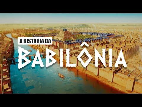 A HISTÓRIA DA CIVILIZAÇÃO BABILÔNICA!