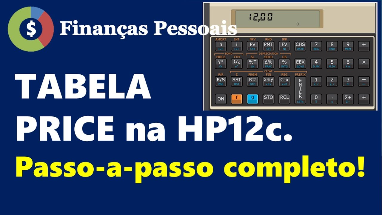 Tabela Price na HP12c. Passo-a-passo completo.