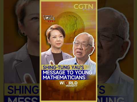 Shing-Tung Yau's message to young mathematicians