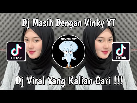 DJ MASIH DENGAN VINKY YT | DJ MAS VINKY YT VIRAL TIK TOK TERBARU 2024