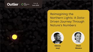 Obinna Iwuji and Chani Wisdom—A Data-Driven Journey Through Nature’s Numbers (Outlier 2025)