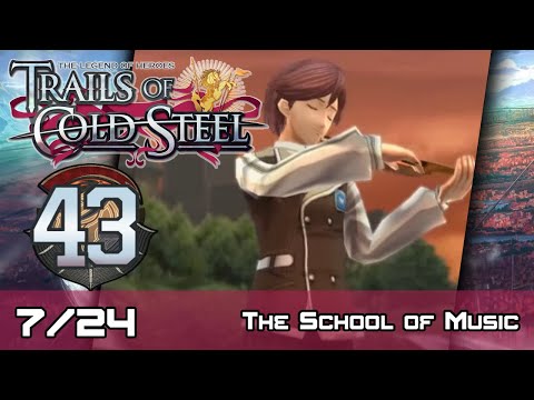 TLoH: Trails of Cold Steel - Decisive Walkthrough - Ep 43: The School of Music [Boss] [7/24]