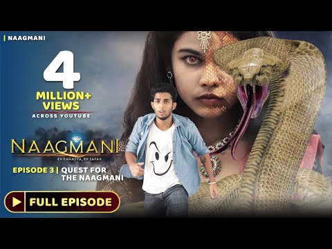 Naagmani (नागमणि) - Episode 3 | FULL EPISODE | Naagin | Naag Money - Season 1 | Souvik Nandi Films