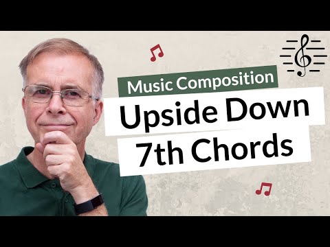 Upside Down 7th Chords - Music Composition