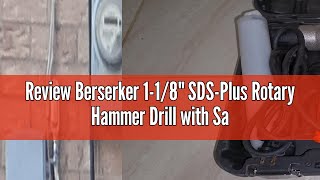 Review Berserker 1-1/8" SDS-Plus Rotary Hammer Drill with Safety Clutch,9 Amp 3 Functions Corded Rot
