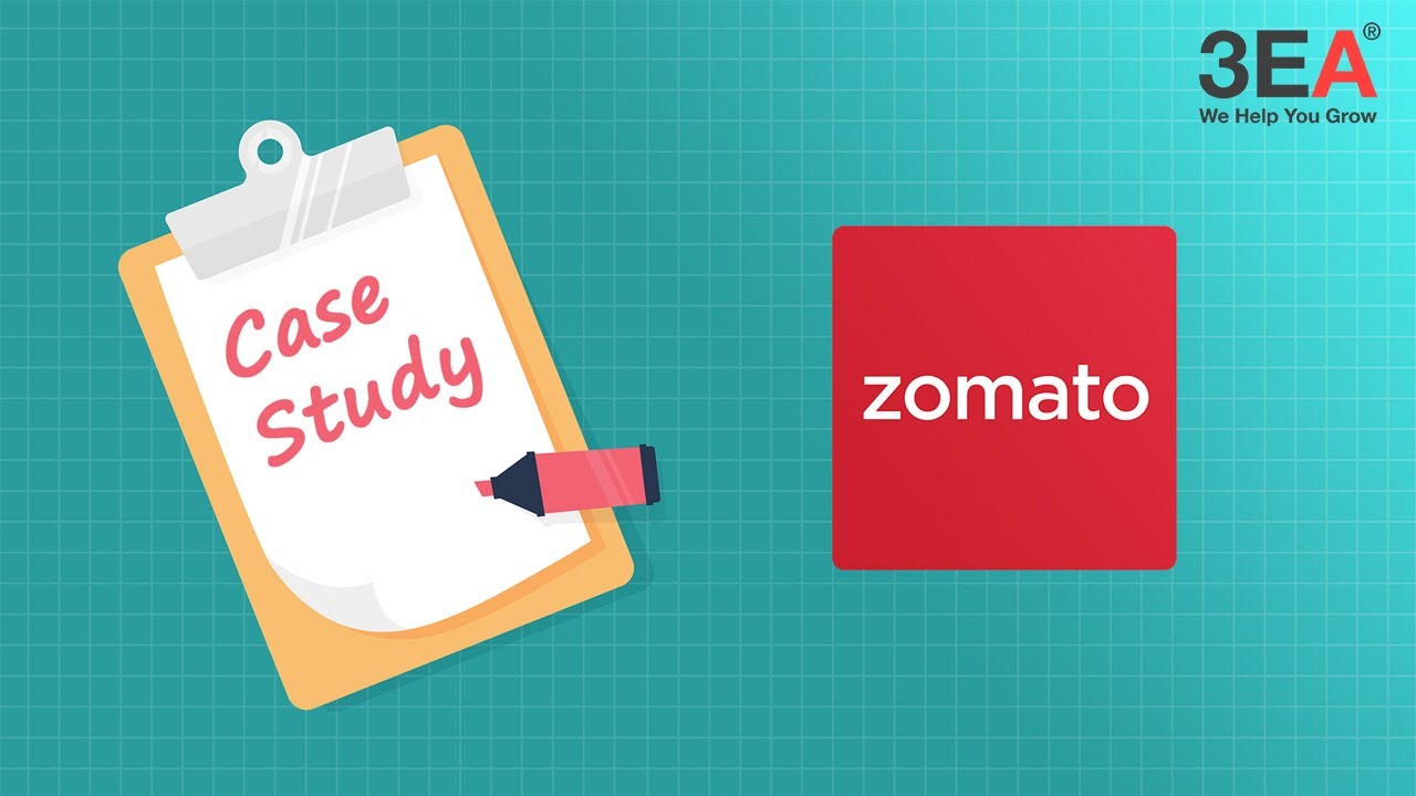 Case Study - The Zomato Story | 3EA
