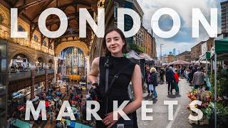 10 Best Markets in London: Top Places for Food, Vintage & Shopping
