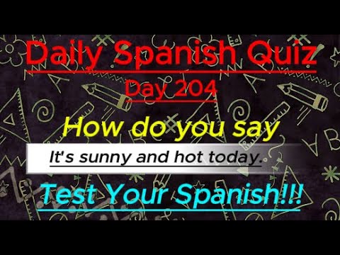 Daily Spanish Quiz!!! Day 204