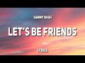 Sammy Rash Lets Be Friends Lyrics