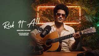 Download lagu Risk It All Bruno Mars Live Acoustic mp3
