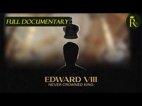 Edward VIII: Never Crowned King (2024)