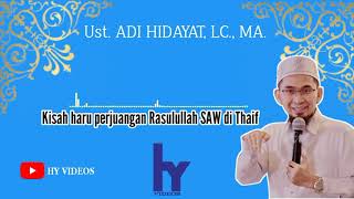 Download lagu Kisah haru perjuangan Rasulullah di Thaif | Ust. Adi Hidayat mp3 Download lagu Kisah haru perjuangan Rasulullah di Thaif | Ust. Adi Hidayat mp3