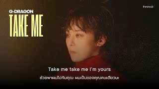 Download lagu [THAISUB] G-DRAGON - TAKE ME mp3