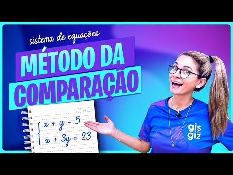 MÉTODO COMPARAÇÃO - SISTEMA DE EQUAÇÕES DO PRIMEIRO 1º GRAU