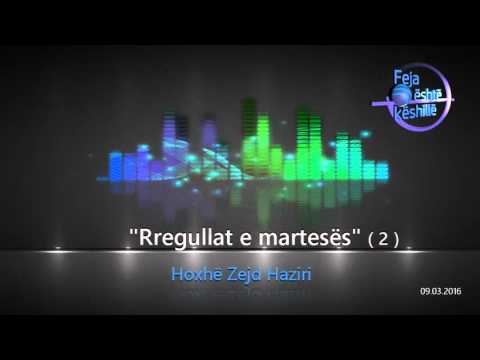 Rregullat e martesës (2) - Hoxhë Zejd Haziri