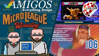 MicroLeague Wrestling -- Hulkawhat? | Commodore Amiga | Amigos Everything Amiga Podcast 6